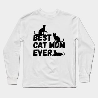 Best Cat Mom Ever Long Sleeve T-Shirt